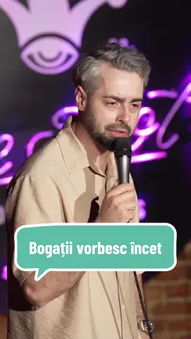 Bogații vorbesc încet. #bucalae #standup #glume #bogatii #vorbescincet