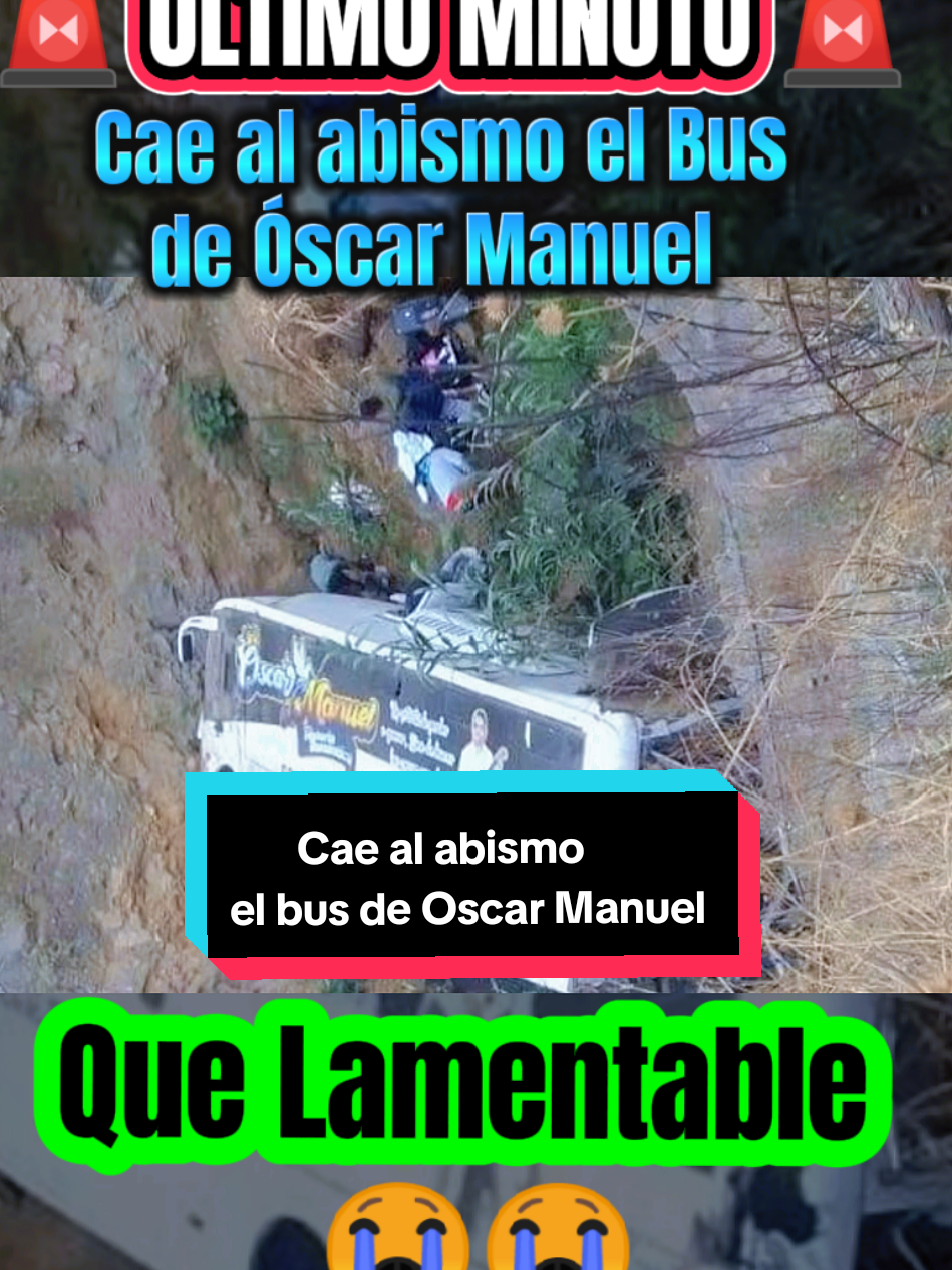 🚨 ÚLTIMO MINUTO 🚨 Bus de la reconocido artista Oscar Manuel cae al abismo todas las diligencias están en proceso aún no confirman nada sobre su caída.  #maximodifusion  #contenidorandom  #FuentesConfiables. #viral 