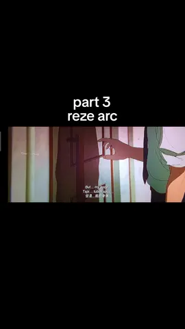 Part 3 enjoy guys #fyp #chainsawmanrezearc #chainsawman #reze #denjii 