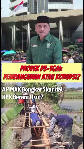 Skandal Proyek Rakyat! AMMAK desak KPK usut dugaan korupsi dana P3-TGAI yang menyeret nama anggota DPR RI dapil Banten, Ahmad Fauzi. Rakyat  sengsara, pejabat diduga makin kaya! #korupsi #kpk 