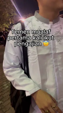 Ucapin selamat dong buat temen gw 🥹 #mualaf #mashallah #pengajian #pujianpenyembahan 