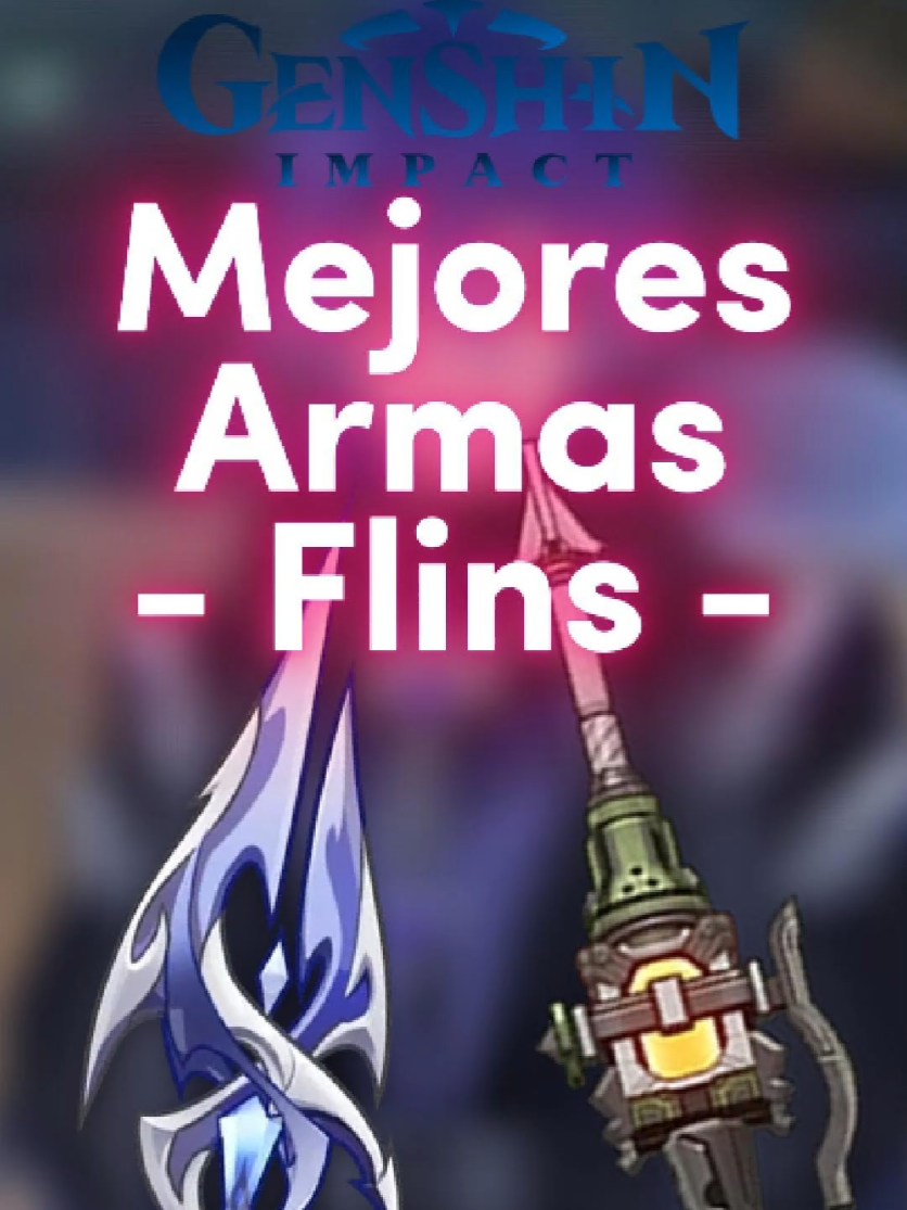 Las Mejores Armas Para Flins en Genshin Impact. Guía Rápida. #GenshinImpact #genshin #genshinguide #minip3d  #flins 