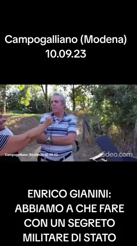 Campogalliano (Modena) 10.09.23 ENRICO GIANINI: ABBIAMO A CHE FARE CON UN SEGRETO MILITARE DI STATO