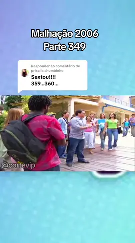Respondendo a @priscila.chumbinho  📺 Malhação 2006 #malhaçao2006 #novelasglobo #novela #malhação #novelas 