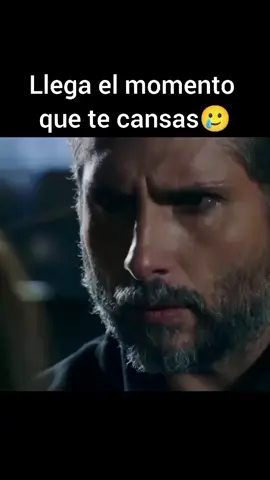 Llega el momento que te cansas #elcapofrases 
