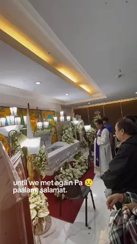 Until we met again pa 😢😭 patawad, paalam, salamat.  #restinparadisePa🕊 #papa🤍🙏 #CapCut 