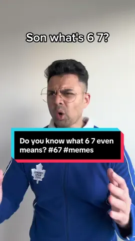 What does 6 7 mean? #67 #memes 
