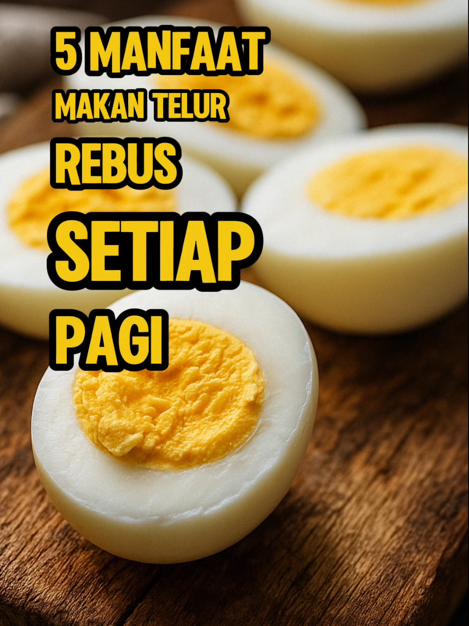 5 Manfaat Makan Telur Rebus Setiap Pagi