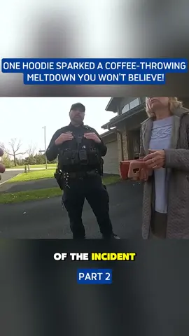 One hoodie sparked a coffee throwing meltdown you won’t believe #fyp #viral #bodycam #police #policeofficer 