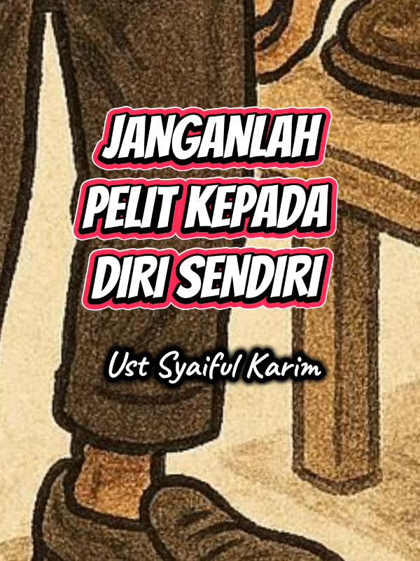 Jangan pelit pada diri sendiri #syaifulkarim #islami  #ceramah #dakwah  #kontenislami 