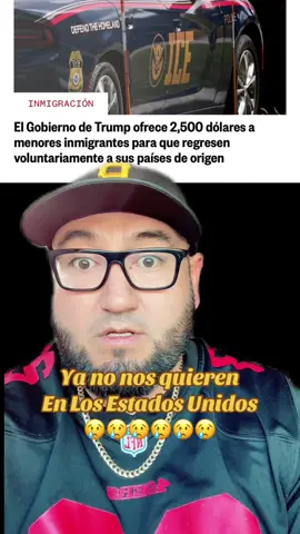 Ofrecen 2500 dolares para los jovenes que se autodeporten😞🇺🇸🚨 #fyp #paratii #elpaisaman #noticias #inmigrantes 