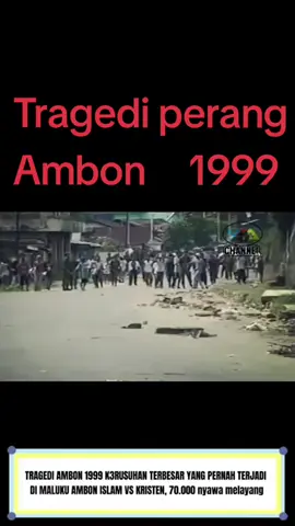 Tragedi Berdarah 1999 sejarah masa silam  jangan sampe ter ulang  generasi penerus harus jauh lebih bijak berpikir dan jngan mudh terprovokasi... #foryou #fyp #viral #fyou #fypage 
