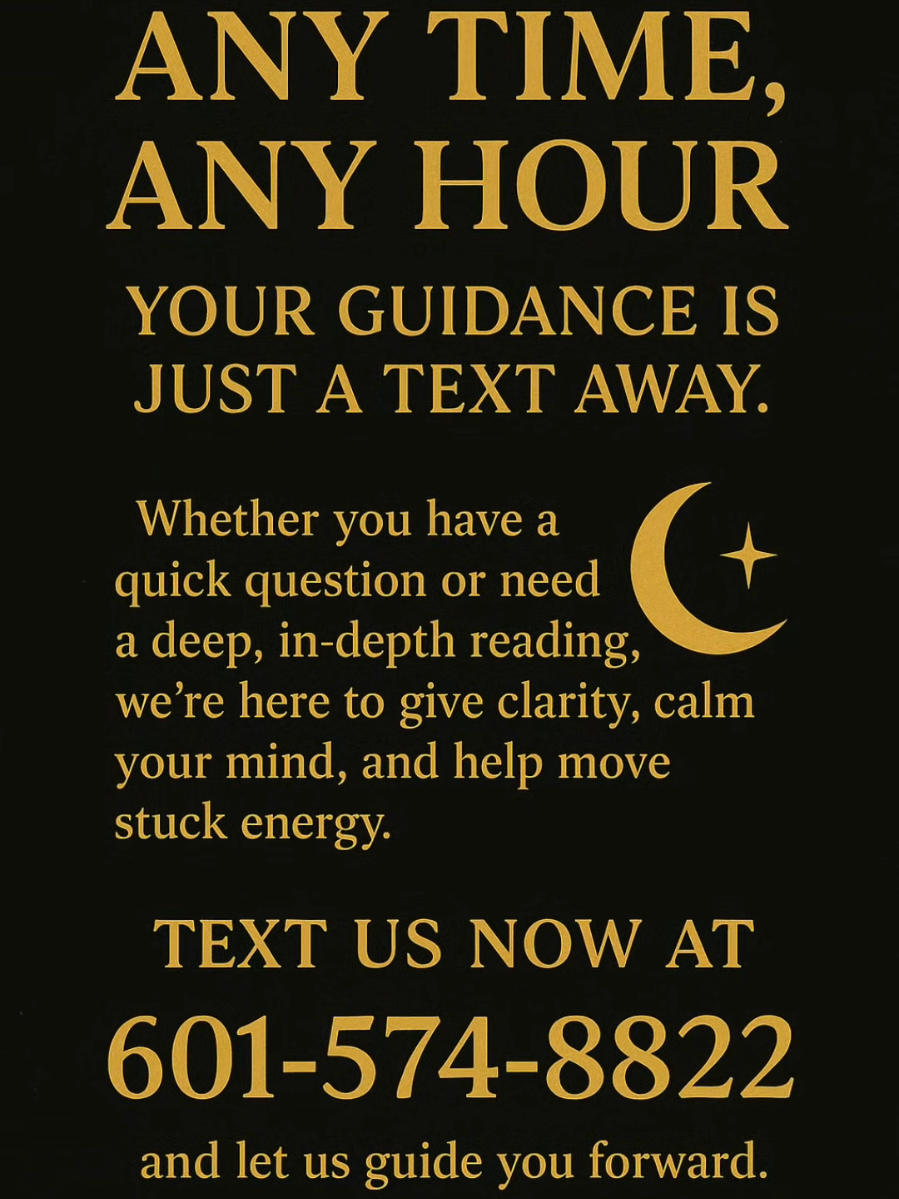 🌟 Need Answers? Guidance? Clarity? 🌟 Your spiritual guidance is just a text away—anytime, any hour. 🌙✨ Whether it’s a quick question or a full, in-depth reading, we’re here to: ✨ Clear the confusion ✨ Calm your mind ✨ Help move stuck energy Don’t wait—let the universe speak to you today. Text us at 601-574-8822 and let us guide you forward. 💫 SpiritualGuidance #TarotReading #Clarity #EnergyHealing #MoveStuckEnergy #CalmYourMind 