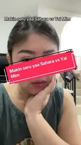 Makin seru yaa Sahara vs Yai Mim
