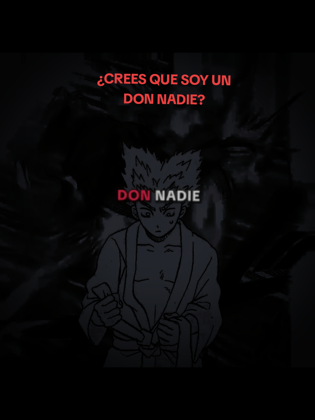 ¿CREES QUE SOY UN DON NADIE? Dejame cambiar eso... 🐺⚡  #garou #motivacion #mentalidad #onepuchman  #gym 