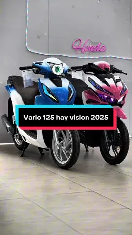 Vario 2025 hay vision 2025 #honda #vario #vision #ypfッ #xuhuong 