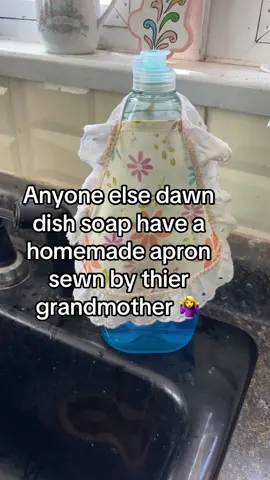 Anyone else have an apron on thier dawn dish soap 🤷‍♀️ #fyp #dawn #apron #grandma @dawn 