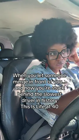 Ever regret being nice on the road? 😂 You let them merge, and now you’re stuck behind the world’s slowest driver. The patience test is REAL… This Is Life at 40 🚗💨 #LifeAt40 #RelatableHumor #Over40Tok #AdultingAtItsFinest #RoadRageMoments”