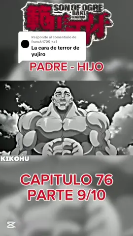 Respuesta a @franck4700_kz1Capitulo 76 , Parte 9 #foryou #yujirohanma #kikohu #baki #parati 