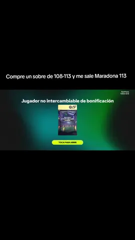 Compro un sobre 108-113 y me sale Maradona 113 créanme está bueno  #Fc mobile #