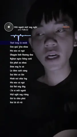 Mỗi người một suy nghĩ…#nhachaymoingay❤️ #nhactamtrang #lyrics #tiktokgiaitri #xuhuongtiktok 