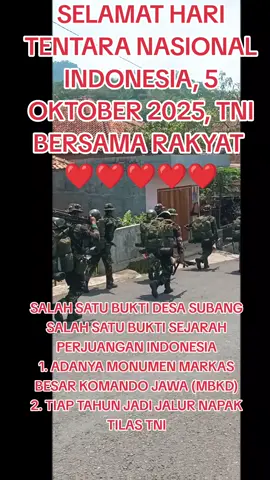 Salah satu bukti tempat kelahiran kami Desa Subang Kec Subang sebagai salah satu bukti dan saksi Perjuangan Rakyat Indonesia bersama TNI 1. Adanya Monumen MBKD (Markas Besar Komando Djawa) 2. Tiap tahun selalu jadi jalur napak tilas TNI 3. Terlahir orang orang dan pejuang hebat dari tempat kelahiran kami ❤️❤️❤️❤️ #fyppppppppppppppppppppppp #TNI #tniindonesia🇮🇩 #viraltiktok #subangkuningan 