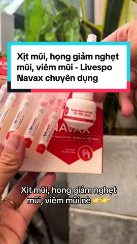 Xịt mũi, họng giảm nghẹt mũi, viêm mũi - Livespo Navax chuyên dụng chứa Bào tử lợi khuẩn (Hộp 10ống) ##xitmui##livesponavax##mebimsua##xuhuong##kimchibum