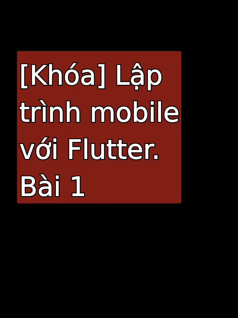 Bài 1-4 Lập trình mobile với Flutter Nội dung bài học: * GIới thiệu khoá * Cài đặt lên Windows, Mac * Tạo dự án Flutter mới. #chapwave #course #LearnOnTikTok #flutter #mobiledeveloper