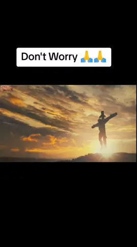 Don't Worry Don't Worry God Will Be There For You., 🙏🙏❤️ #SabathShalom🙏🙏 #spreadlovenothate💞 