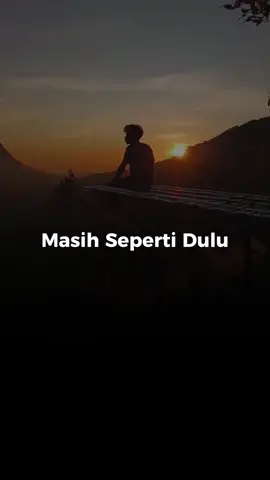 Waktu terus berjalan, tapi kenangan tetap tinggal di tempat yang sama 🥲 Song: @KENRIZ - Masih Seperti Dulu #kenriz #masihsepertidulu #musikditiktok #gamon #lagubaper 