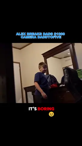 ALEX BREAKS DADS $1000 CAMERA DADDYOFIVE #angrydad #daddyofive #drama #viral #foryoupage 