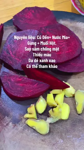 🌱 Nguyên liệu: Củ Dền+ Nước Mía+ Gừng + Muối Hột. Say sẳm chống mặt Thiếu máu Da dẻ xanh xao  Có thể tham khảo #Đạo_Và_Đời #Nghiệp_Báo 