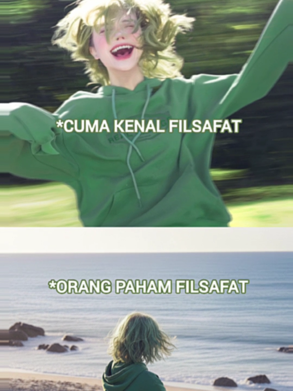 awal: wah ternyata selama ini aku berfilsafat, keren juga ya filsafat ada banyak alirannya🤓. akhir: nyesel gw jink kenal filsafat🗿. #devilsafat #hidup #filsafat #debat #cewekhijau