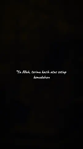“Terima kasih ya Allah, atas setiap kemudahan yang sering tak kusadari, tapi selalu kurasakan.”#Alhamdulillah #BersyukurSelalu #DoaHati #KemudahanDariAllah #NikmatAllah #HidupBersyukur #SyukurSetiapHari #DoaMalam #RenunganHati #AllahBaikSekali #CapCut 