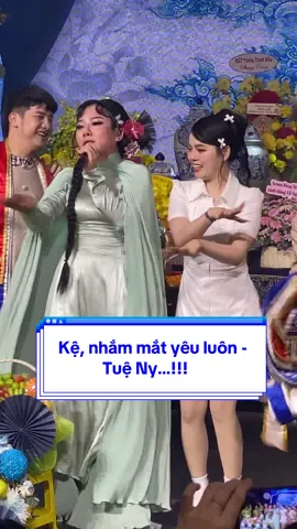 Kệ, nhắm mắt yêu luôn - Tuệ Ny…!!! #loto #sgtt #doanlotosaigontanthoi #tueny #bitran318 