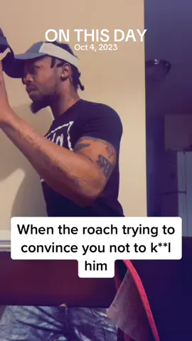 When the roach persuades you not to end him 😂 #onthisday #fyp #foryou #funny 