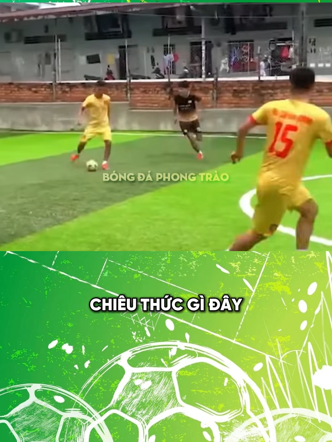 CHIÊU THỨC GÌ ĐÂY #bongda #bongdaphui #bongdaphongtrao
