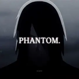 blacked out like a phantom | sasuke edit #narutoedit #anime #sasuke #fyp #phantom 