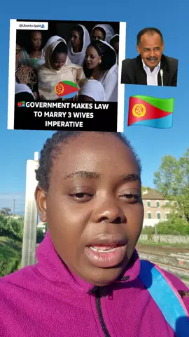 ERITREAN® Government makes law to marry Three wives imperative The government of Eritrea yesterday officially passed a new law requiring men to marry three women in order to address the shortage of men in the country. The government of Eritrea has promised to provide a monthly financial subsidy to anyone who takes a third wife. It should be noted that Eritrea is an African country with very few men compared to the large number of women. #viral #foryou #capcut #fyp #eritrea. 