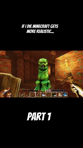 If I Die Minecraft Gets More Realistic... #Minecraft 