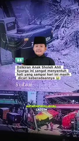 Dzikiran Santri Alkhoziny Bernama Haikal yang Belum Ditemukan Semoga segera ditemukan karena keluarga sangat menentikannya  #alkhoziny #evakuasi#ppalkhozinybuduransidoarjo  #santriindonesia #santripondok 