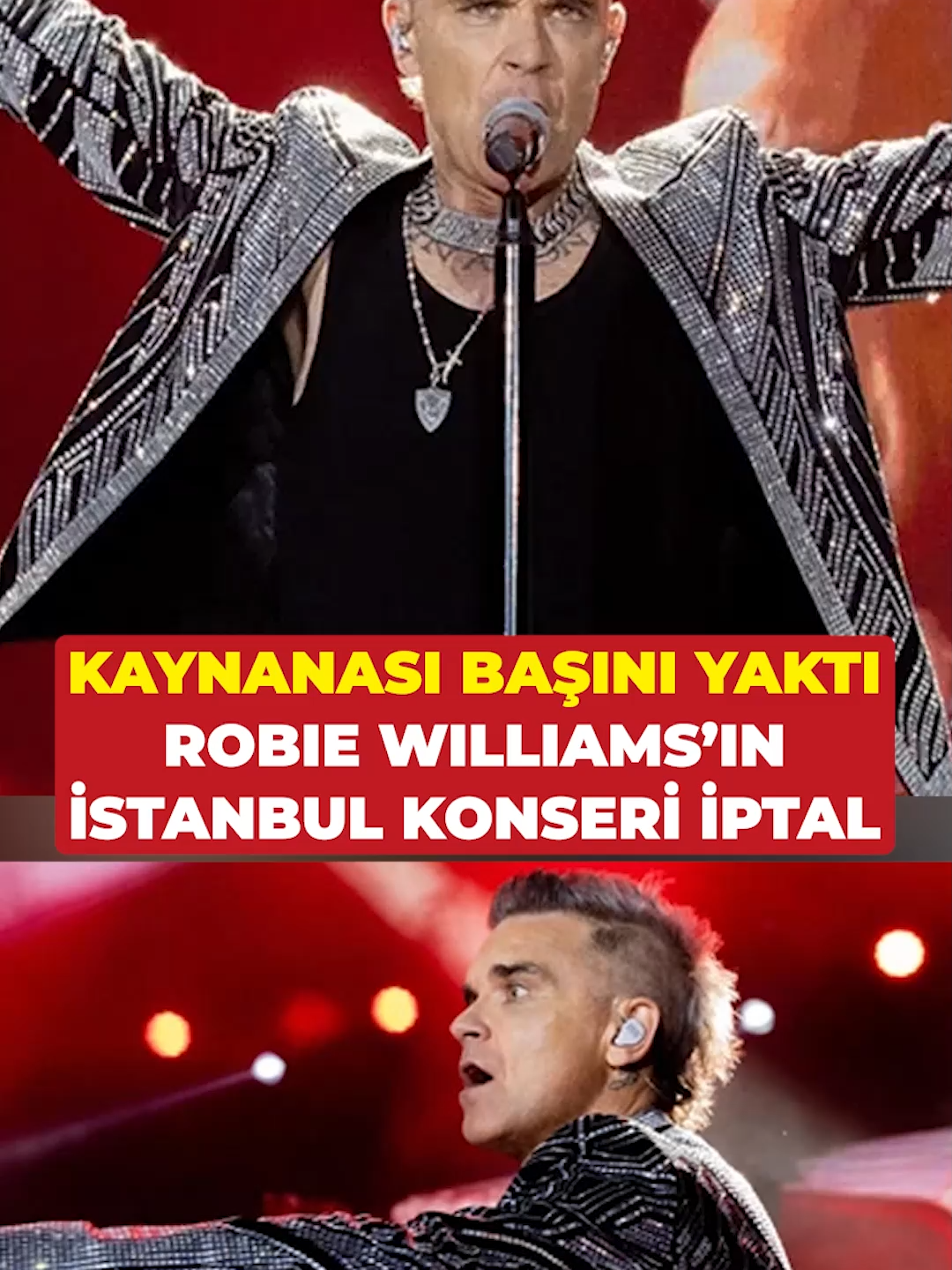 Kaynanası başını yaktı... Robbie Williams İstanbul konseri iptal...