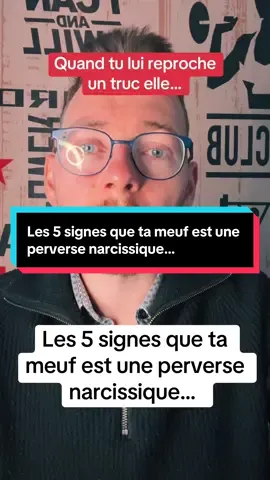 Les 5 signes que ta meuf est une perverse narcissique… 