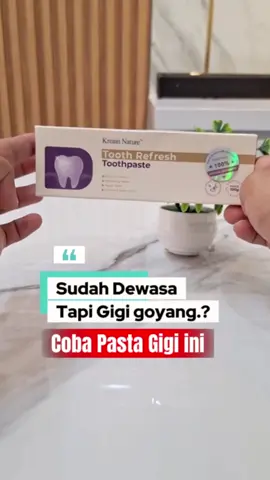 Sudah Dewasa tapi punya Masalah Gigi goyang? jangan di biarkan ya,coba pakai Pasta gigi kreain nature #kreainnature #kreainnaturepastagigi #pastagigikreainnature #gigigoyang #pastagigikreain 