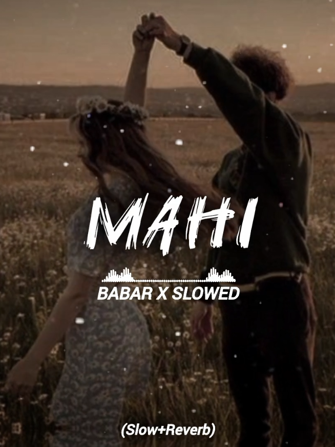 (Mahi)❤️Slowed Reverb Full Song🎧🔥#babarxslowed786 #babarxslowed7 #1m #slowed #fyp 