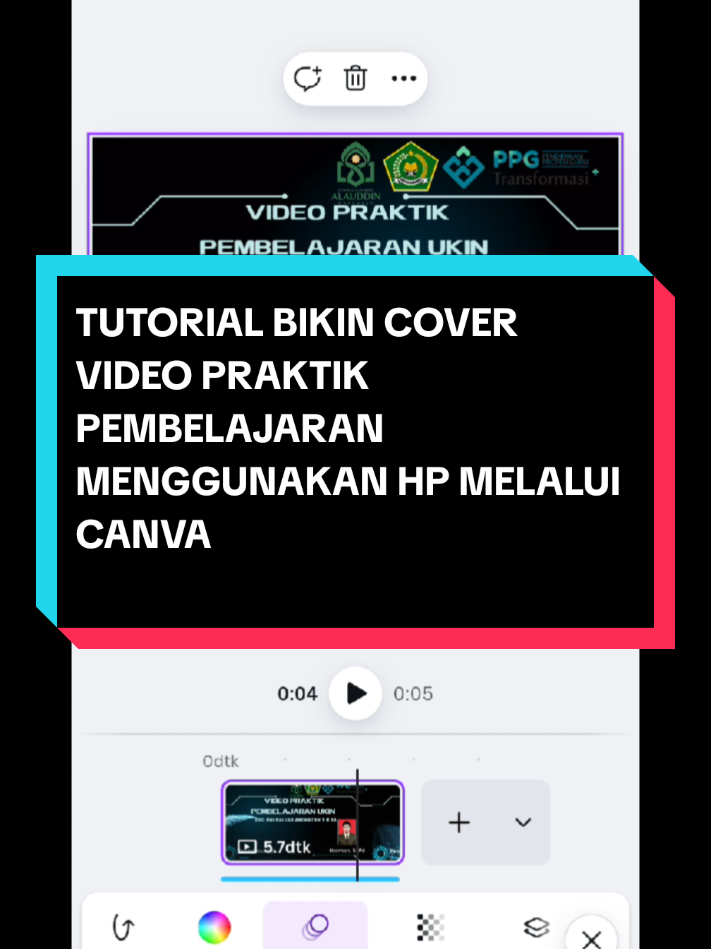 Membalas @sitihamidah234 TUTORIAL BIKIN COVER VIDEO PRAKTIK PEMBELAJARAN MENGGUNAKAN HP MELALUI CANVA #ppgpai #videoukin #ppgtransformasi2025 #ppgdaljab #ukin 