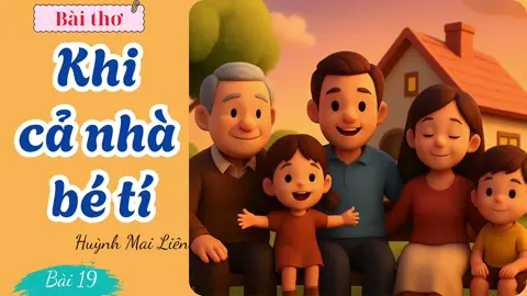 Bài thơ: Khi cả nhà bé tí- Tuần 11 Sách TV lớp 3 Kết nối tri thức với cuộc sống)