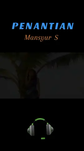 Penantian #  Mansyur S  #  Lagu Dangdut yang enak untuk didengarkan  ##