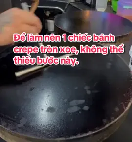 Để làm nên 1 chiếc bánh crepe tròn xoe, không thể thiếu bước này. #bánhcrepe #tiktokviral #banhcrepeanhdaubep #foryour #xuhuong 