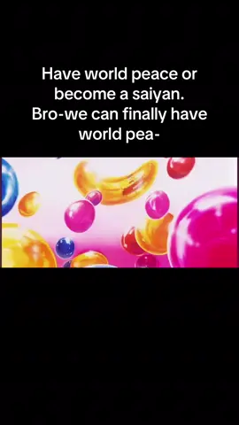 When you and bro get offered world peace of become a saiyan😭😭 #dbz #meme #funny #viral #animetiktok